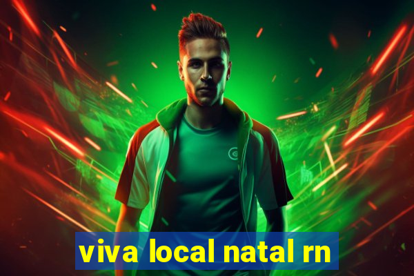 viva local natal rn